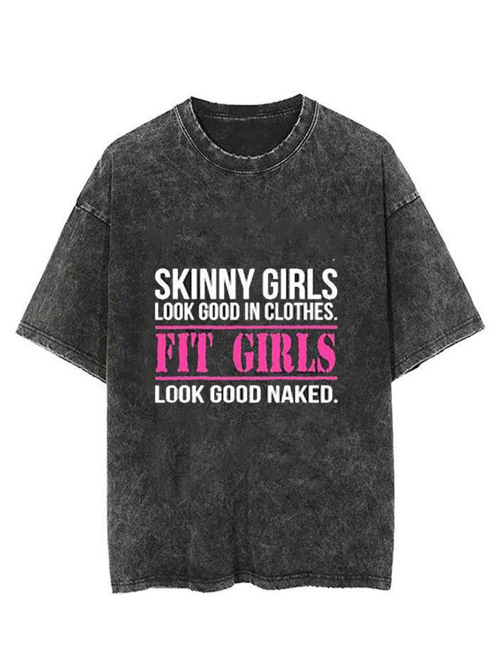 Ironpandafit Skinny Girls Look Good In Clothes Fit Girls Look Good Naked Vintage Gym Shirt