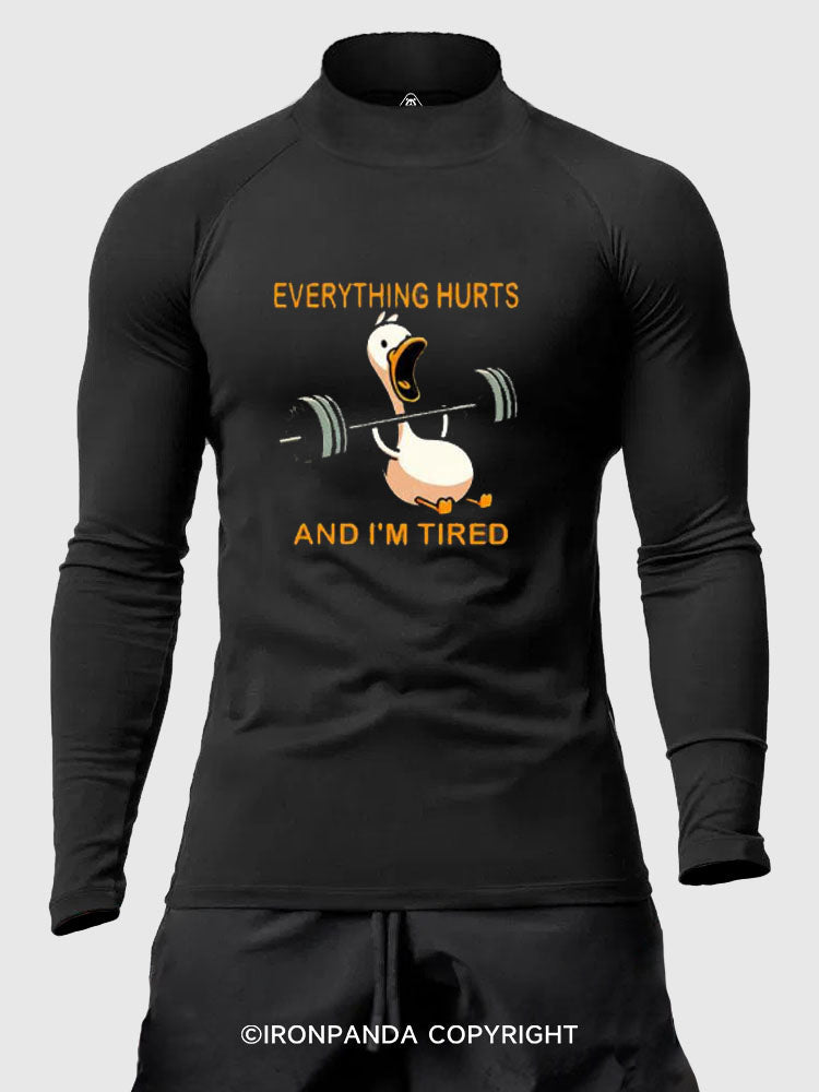 everything hurts and I'm tired duck Fitted Mock