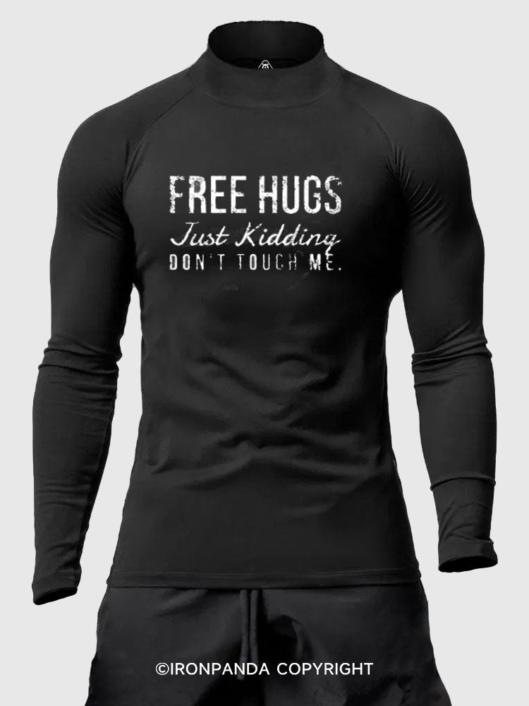 Free Hugs Just Kidding Don't Touch Me Fitted Mock