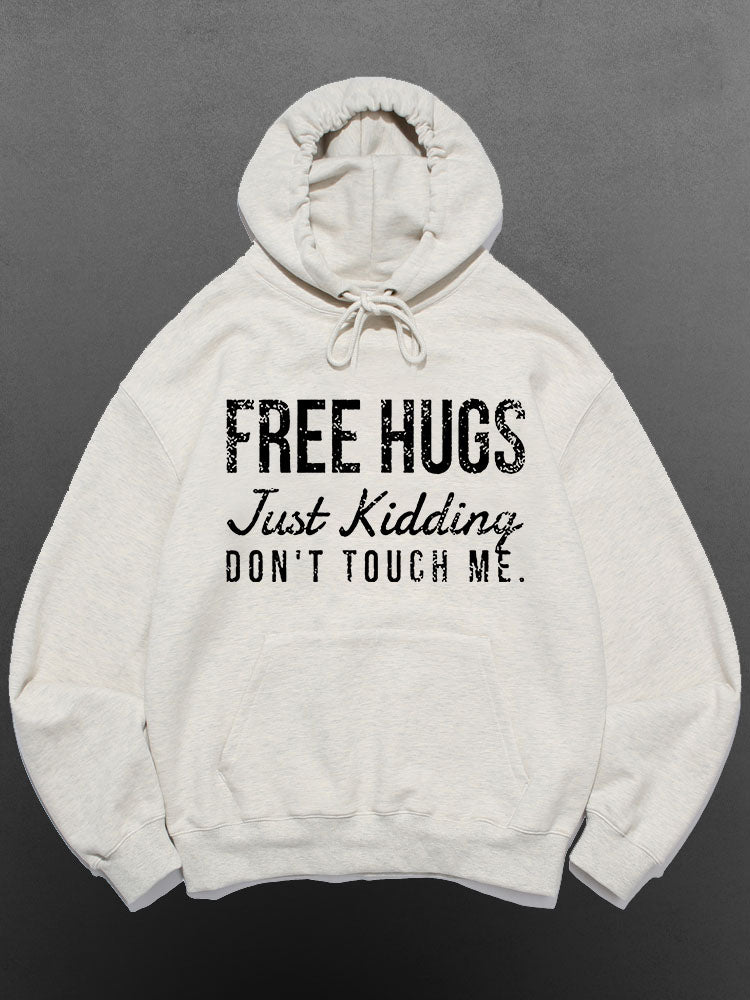 Free Hugs Just Kidding Don't Touch Me Cotton Sports Hoodie