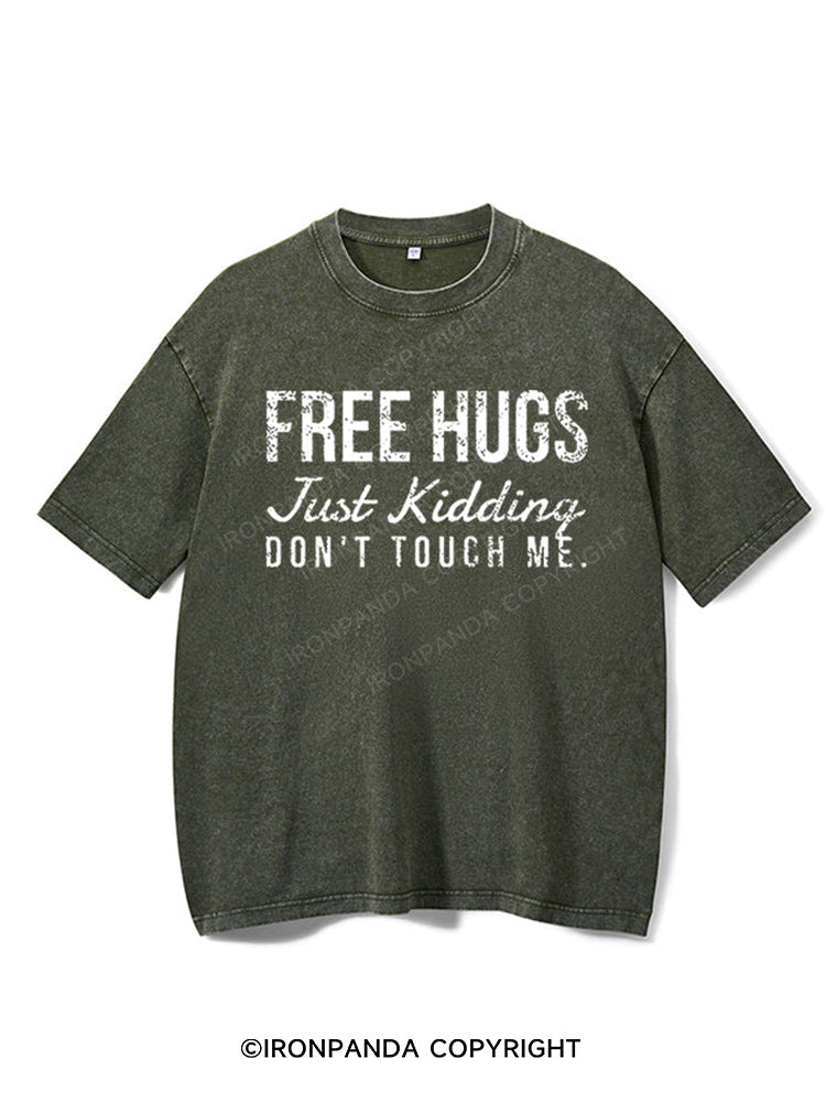 Free Hugs Just Kidding Don't Touch Me Washed Gym Shirt