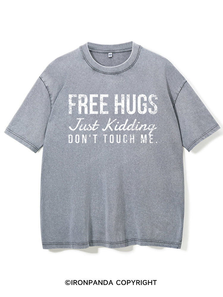 Free Hugs Just Kidding Don't Touch Me Washed Gym Shirt