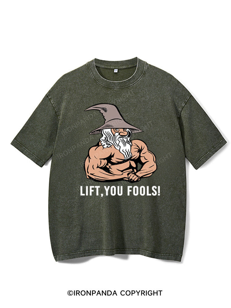 Lift You Fool Washed Gym Shirt