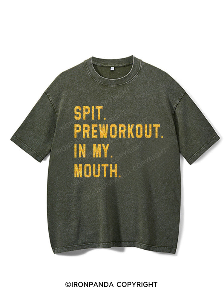 Spit Preworkout In My Mouth Washed Gym Shirt