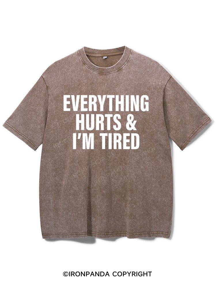 everything hurts and I'm tired Washed Gym Shirt