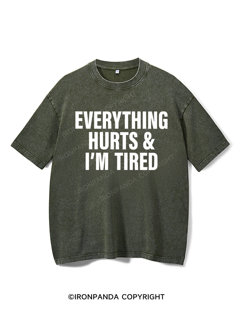 everything hurts and I'm tired Washed Gym Shirt