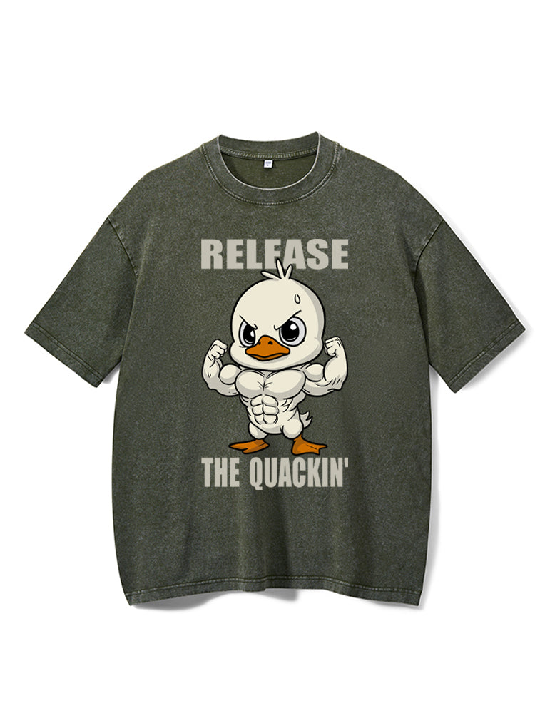 release the quackin' Washed Gym Shirt
