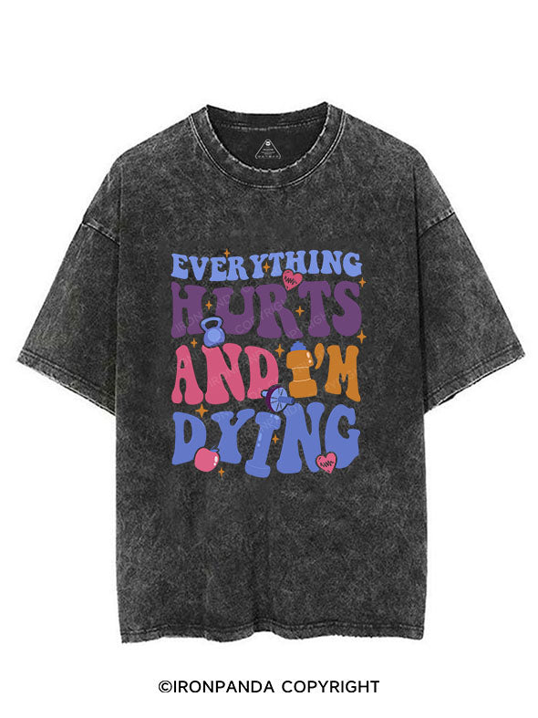 Everything Hurts And I'm Dying Vintage Gym Shirt