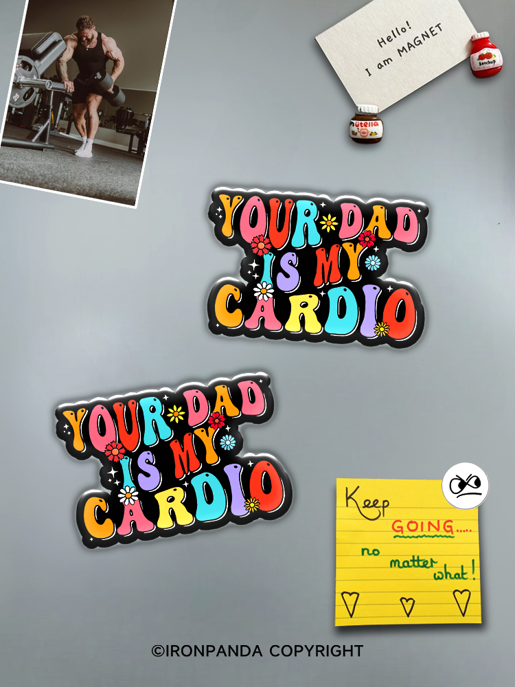 IronPanda Your Dad Is My Cardio Fridge Magnet