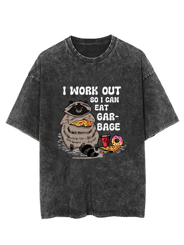 I WORK OUT SO I CAN EAT GARBAGE VINTAGE GYM SHIRT