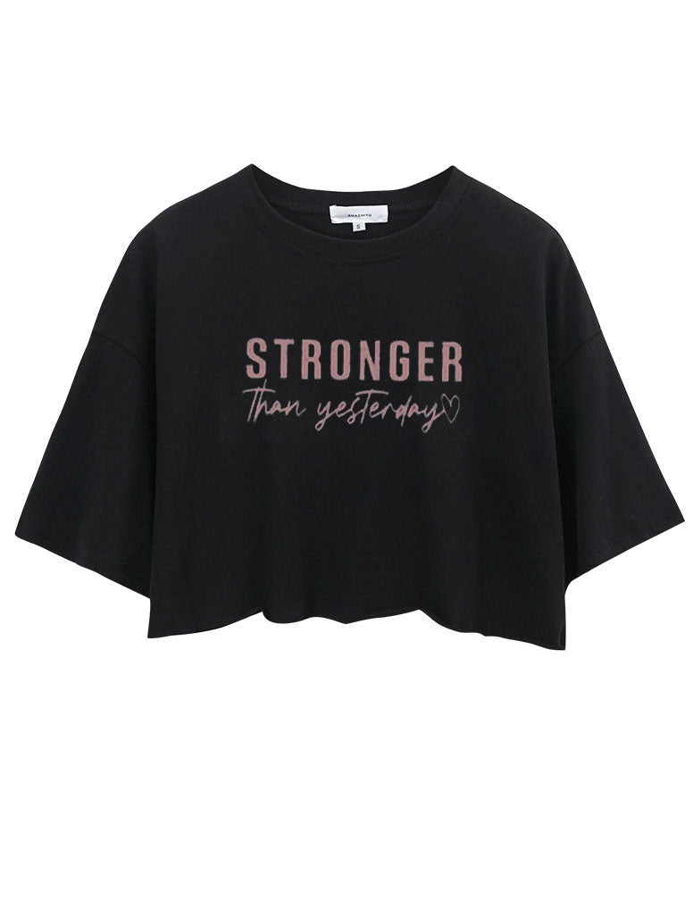 Stronger Than Yesterday Crop Tops