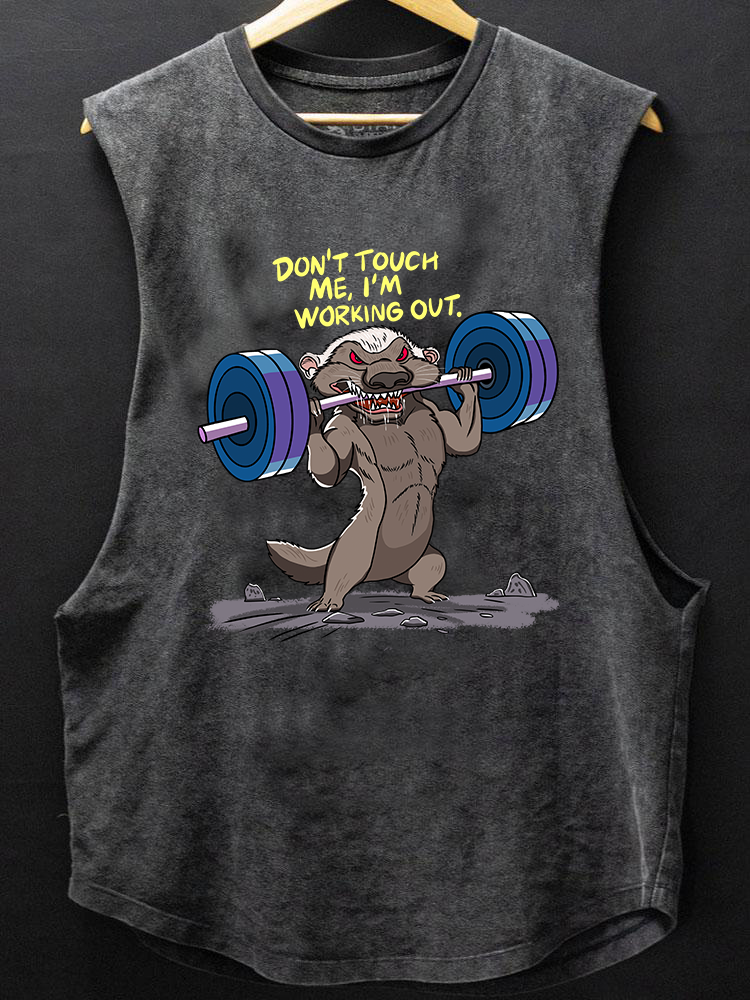 Don't touch me, I'm working out Honey badger BOTTOM COTTON TANK