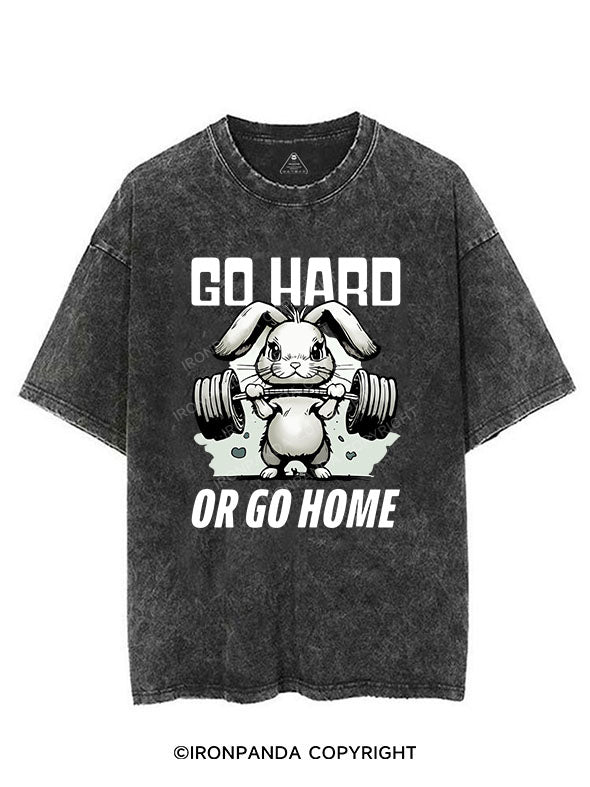 GO HARD OR GO HOME VINTAGE GYM SHIRT