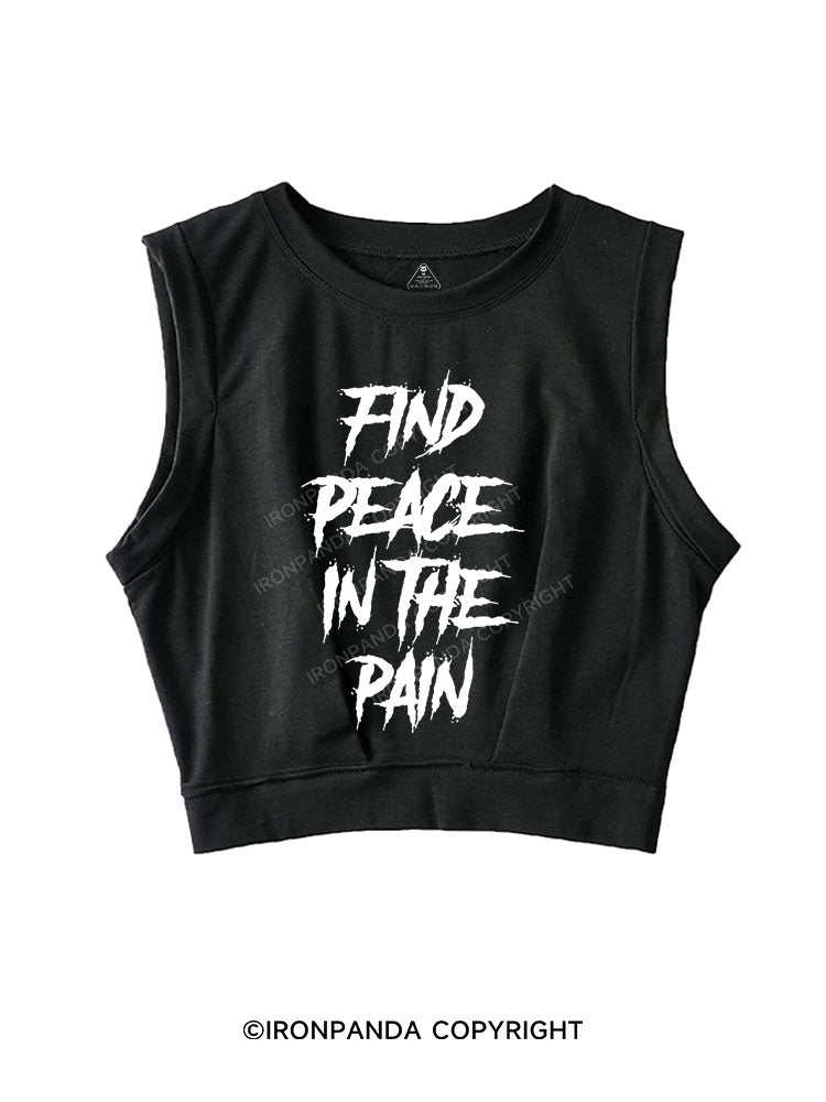 FIND PEACE IN THE PAIN Sleeveless Crop Tops