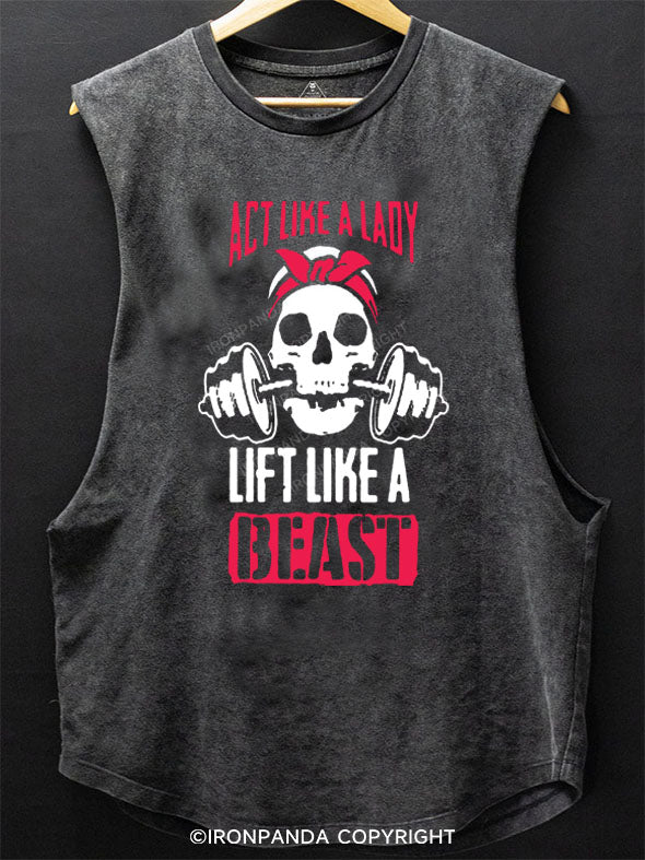 Act Like Lady Lift Like A Beast SCOOP BOTTOM COTTON TANK