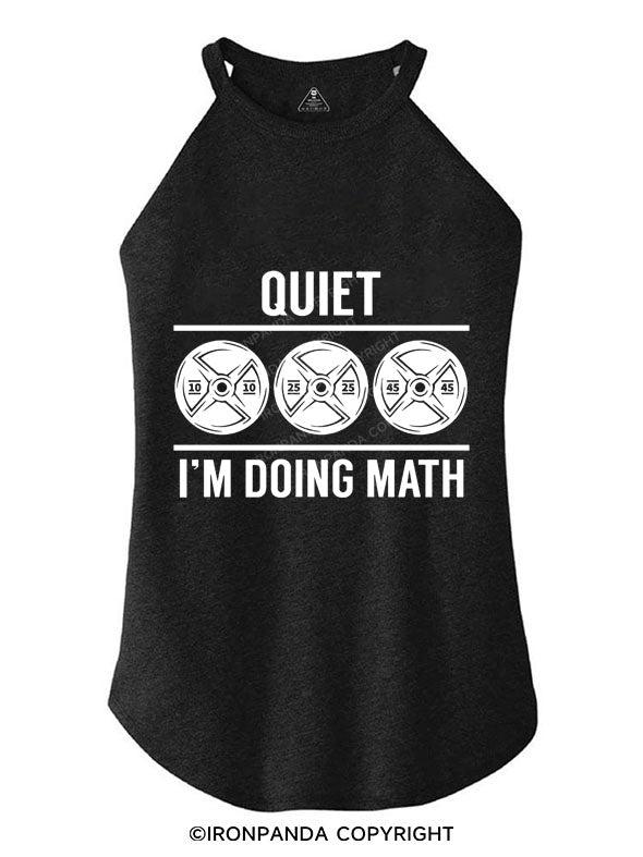 Quiet I'm doing math TRI ROCKER COTTON TANK