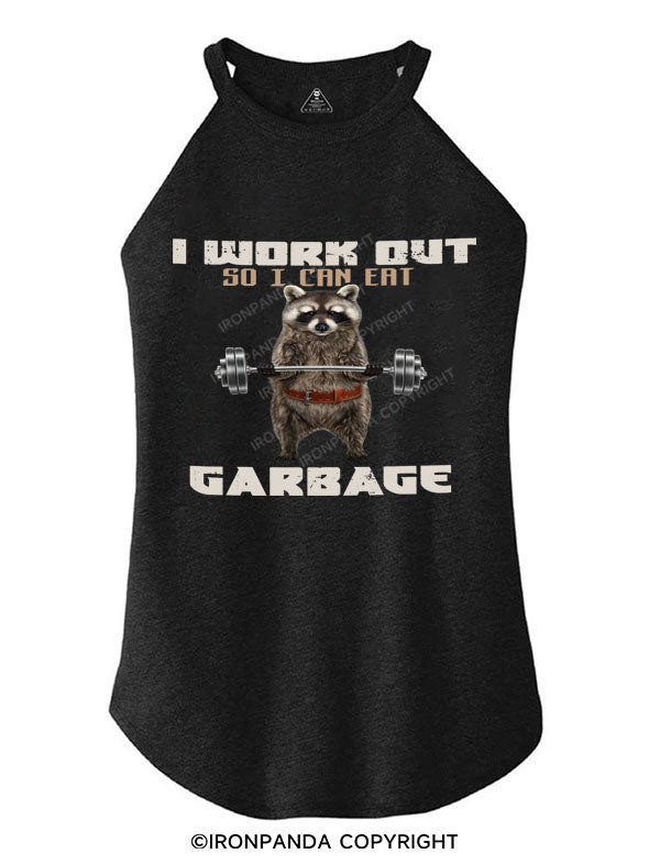 I WORK OUT SO I CAN EAT GARBAGE Tri Rocker Cotton Tank