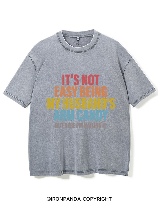 IT'S NOT EASY BEING MY HUSBAND'S ARM CANDY VINTAGE GYM SHIRT