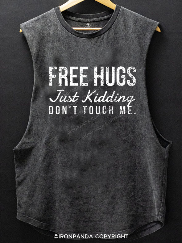 Free Hugs Just Kidding Don't Touch Me SCOOP BOTTOM COTTON TANK