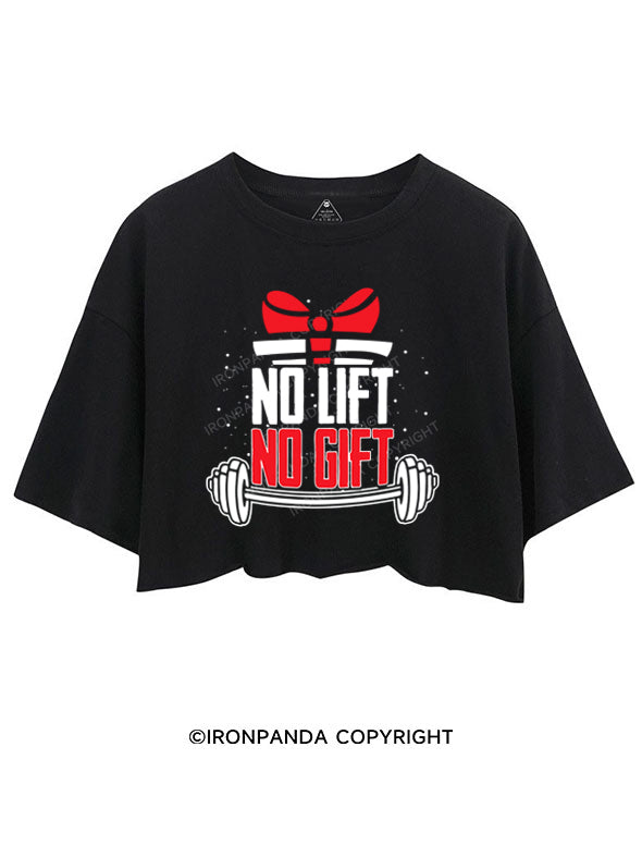 NO LIFT NO GIFT CROP TOPS