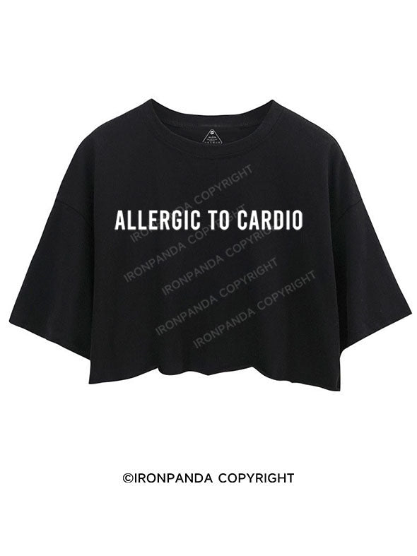 ALLERGIC TO CARDIO CROP TOPS