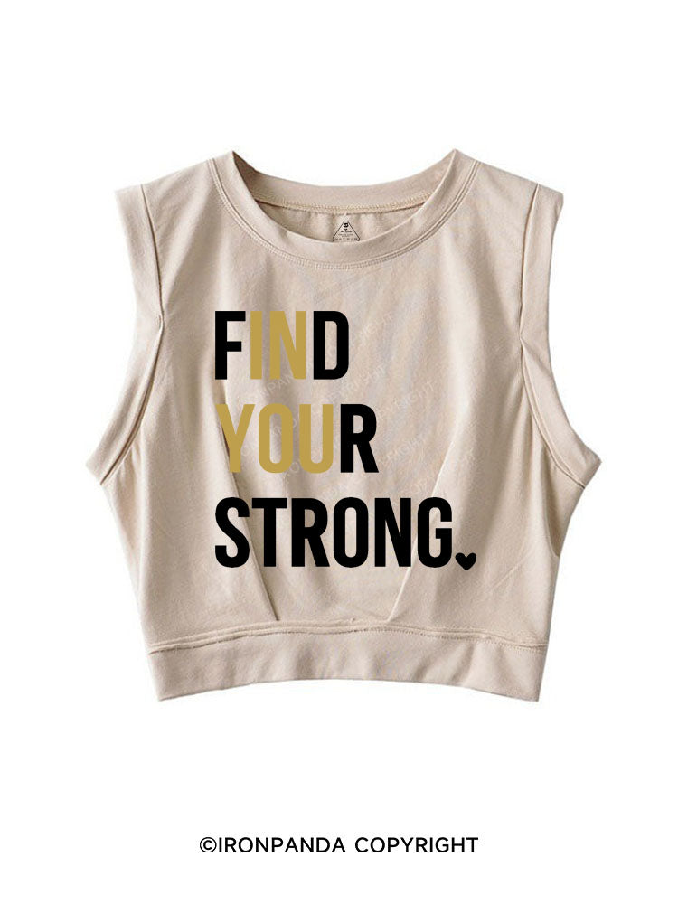 FIND YOUR STRONG SLEEVELESS CROP TOPS