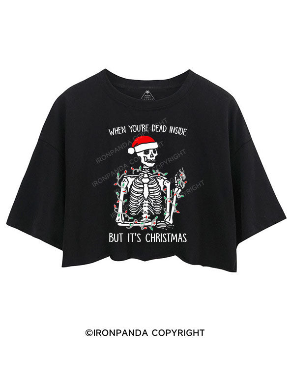 WHEN YOU'RE DEAD INSIDE BUT IT'S CHRISTMAS CROP TOPS