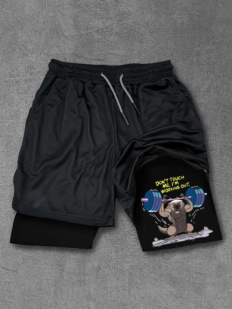 Don't touch me, I'm working out Honey badger Performance Training Shorts