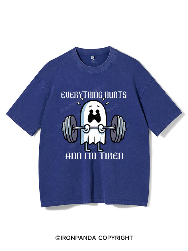 EVERYTHING HURTS AND I'M TIRED VINTAGE GYM SHIRT