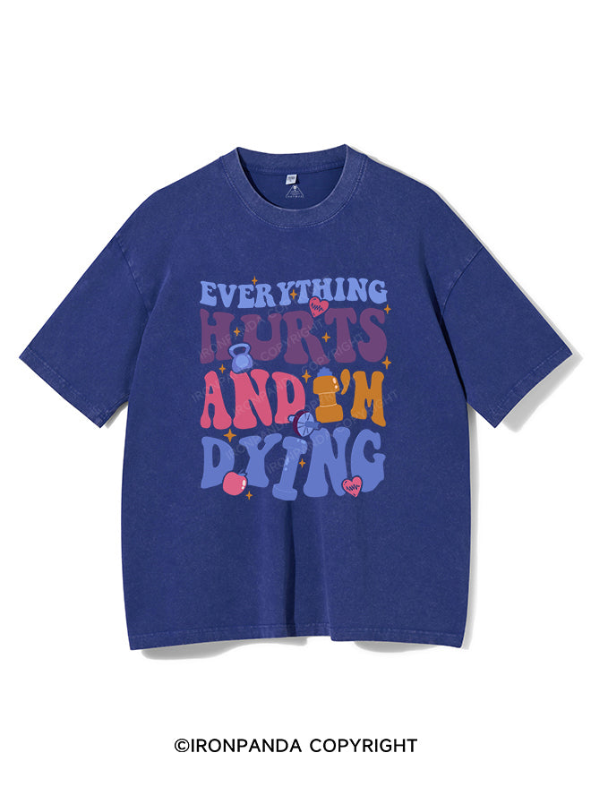 Everything Hurts And I'm Dying Vintage Gym Shirt