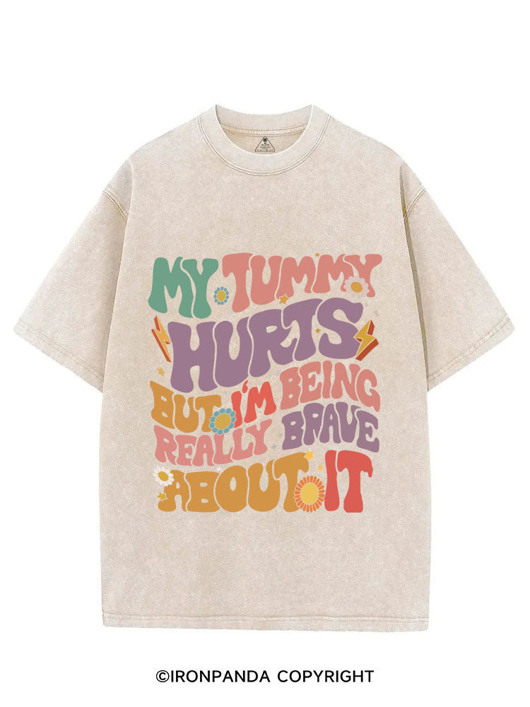 My Tummy Hurts But I'm Being Really Brave About It Vintage Gym Shirt