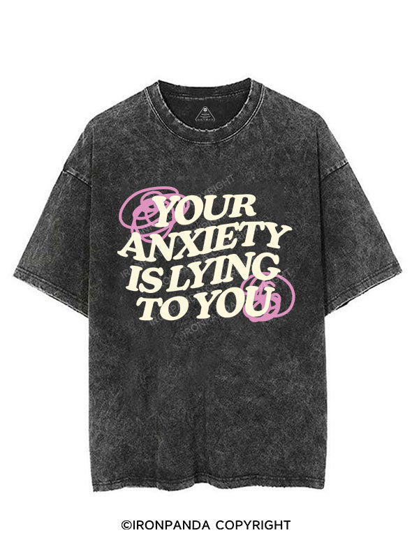 YOUR ANXIETY IS LYING TO YOU VINTAGE GYM SHIRT