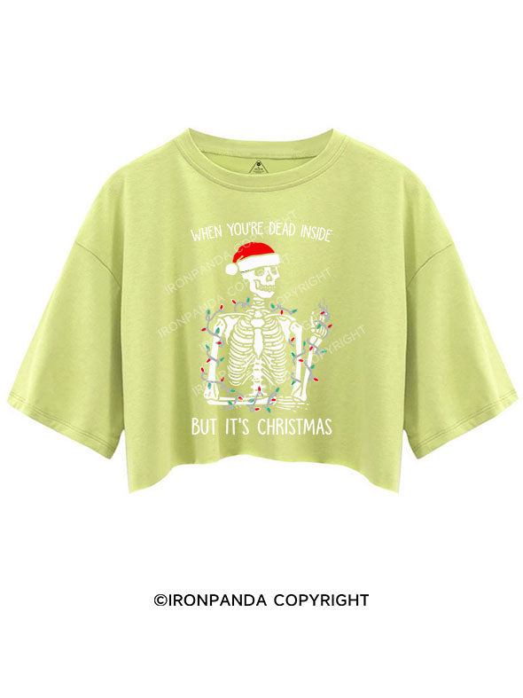 WHEN YOU'RE DEAD INSIDE BUT IT'S CHRISTMAS CROP TOPS