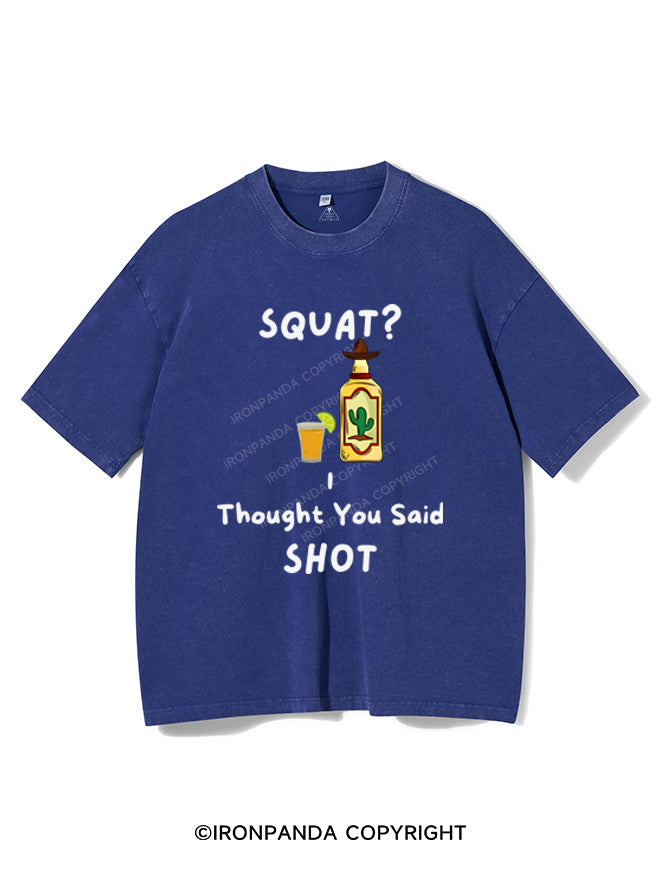 SQUATS? I THOUGHT YOU SAID SHOT VINTAGE GYM SHIRT