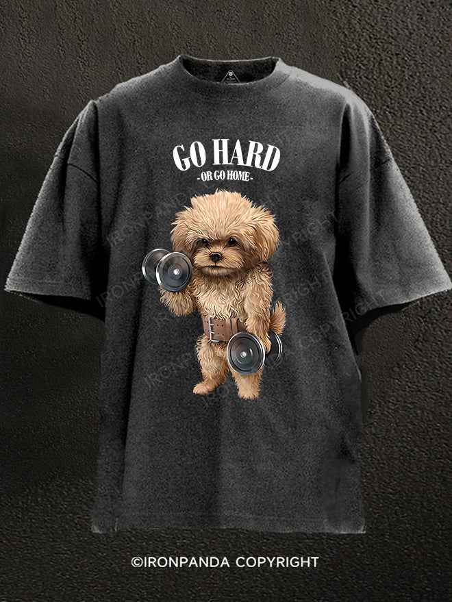 Go hard or go home Washed Gym Shirt