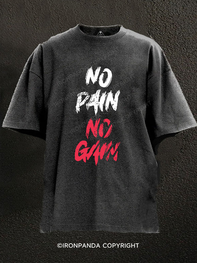 NO PAIN NO GAIN Washed Gym Shirt