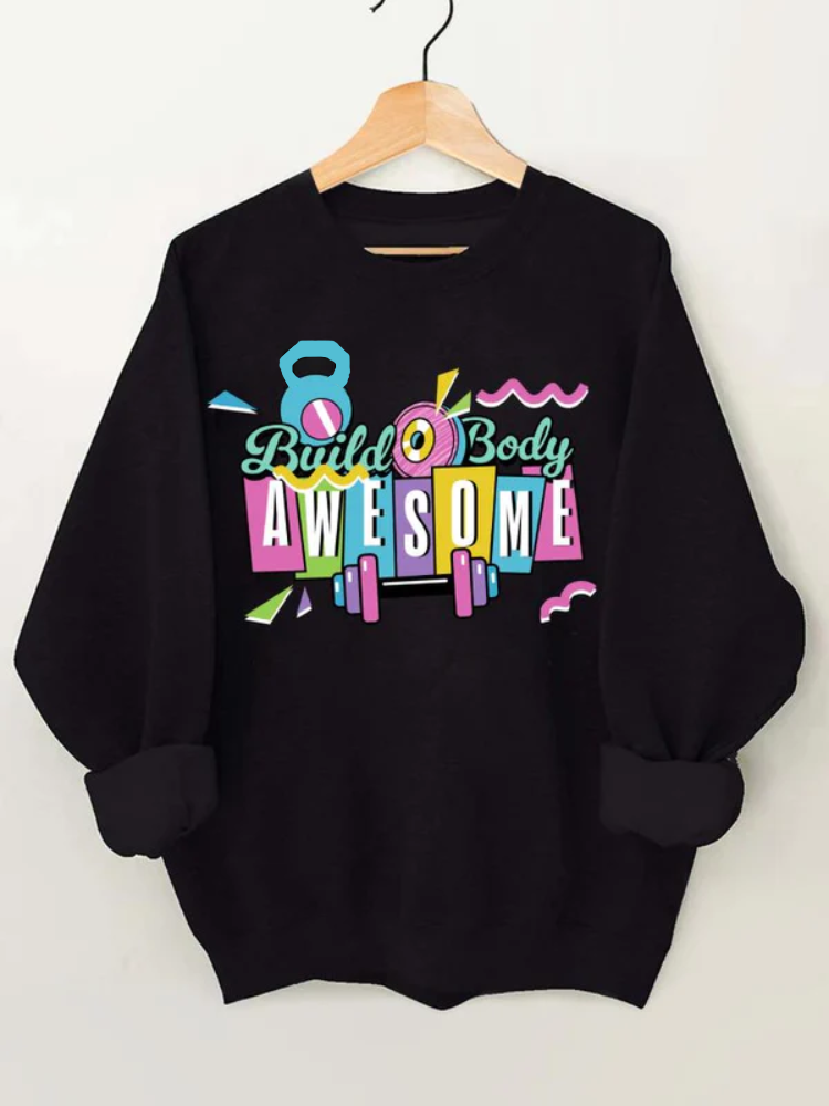 Build Body Awesome Gym Sweatshirt