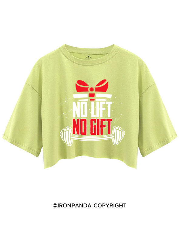 NO LIFT NO GIFT CROP TOPS