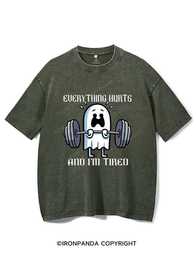 EVERYTHING HURTS AND I'M TIRED VINTAGE GYM SHIRT