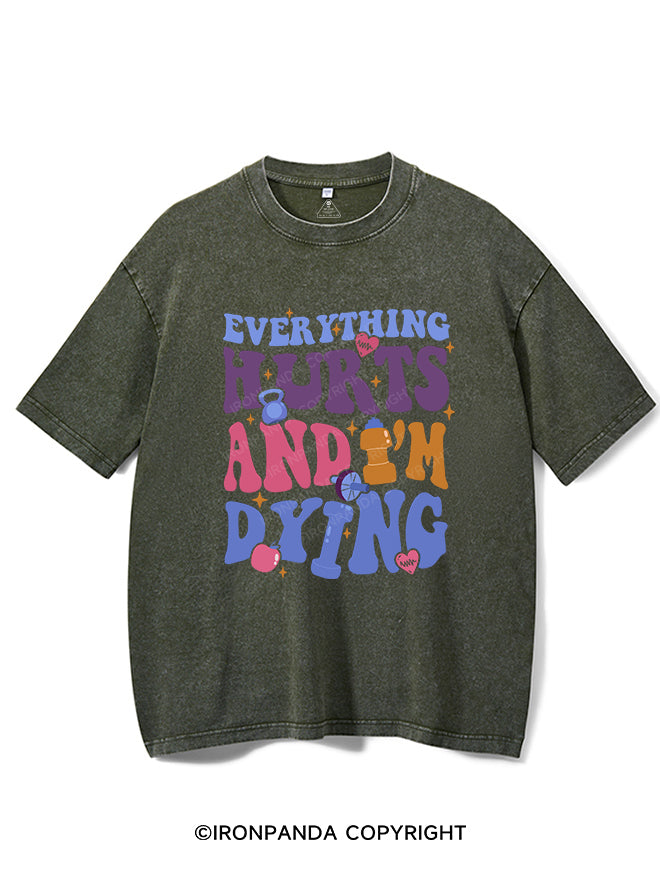 Everything Hurts And I'm Dying Vintage Gym Shirt