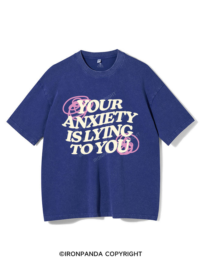 YOUR ANXIETY IS LYING TO YOU VINTAGE GYM SHIRT