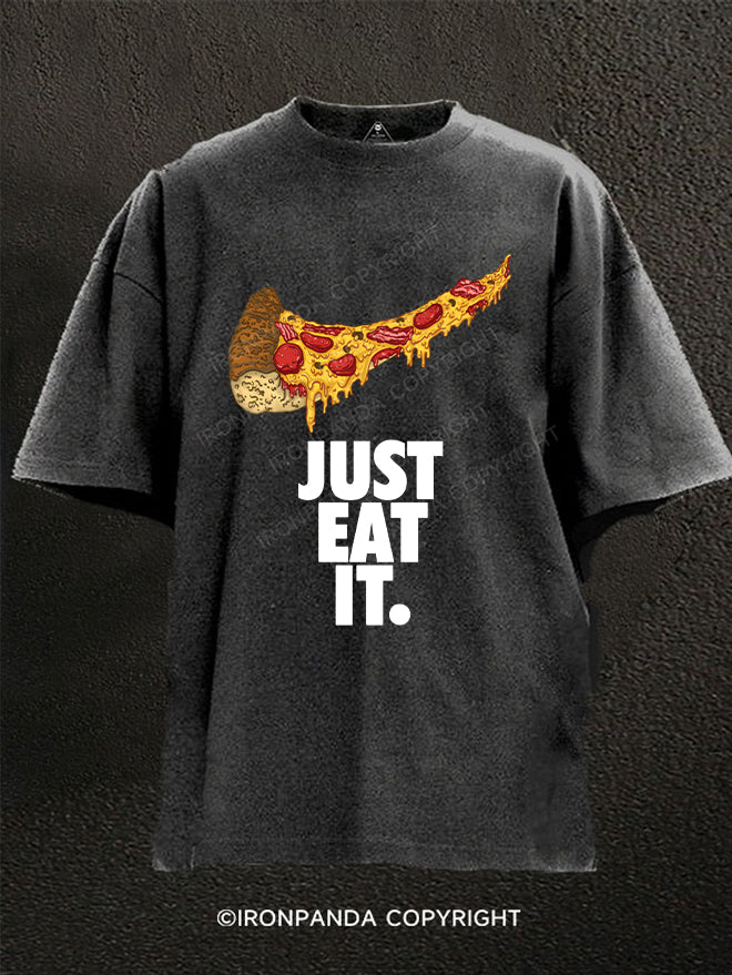 just eat it pizza lover Washed Gym Shirt