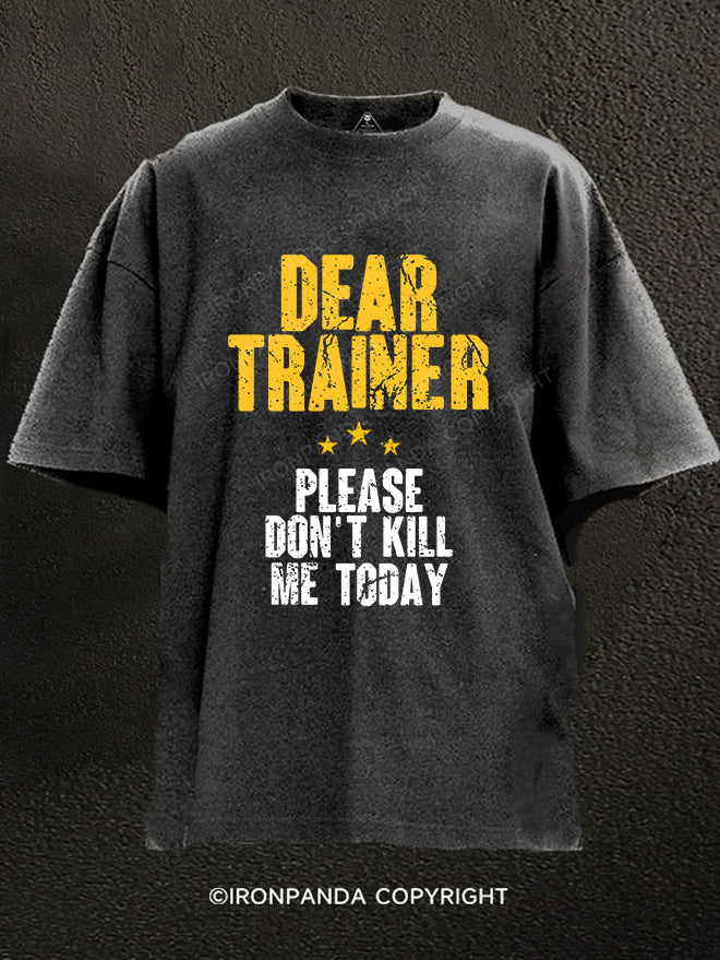 Please Don't Kill Me Washed Gym Shirt