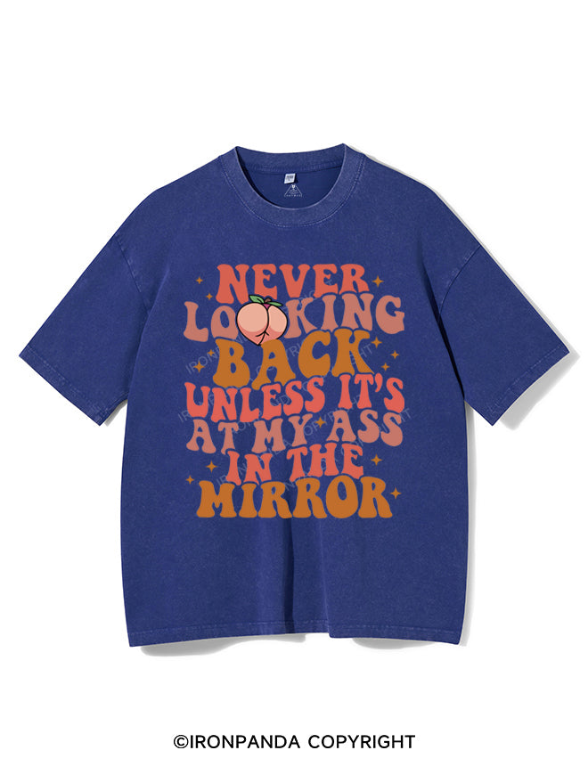 NEVER LOOKING BACK UNLESS IT'S AT MY ASS IN THE MIRROR VINTAGE GYM SHIRT