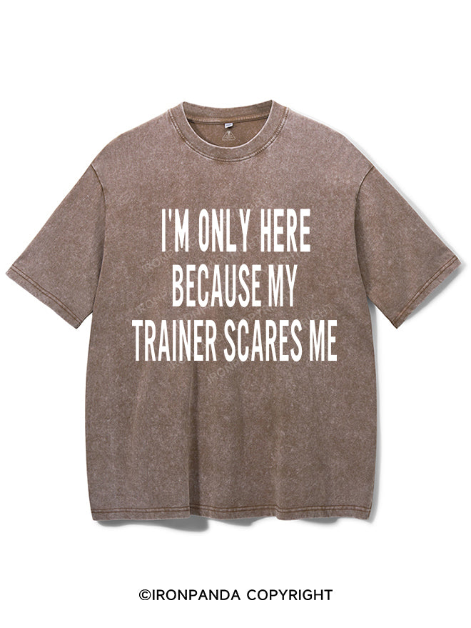 Because My Trainer Scares Me Vintage Gym Shirt