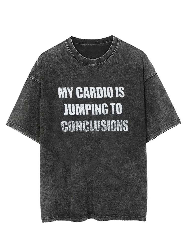 My Cardio Is Jumping To Conclusions VINTAGE GYM SHIRT