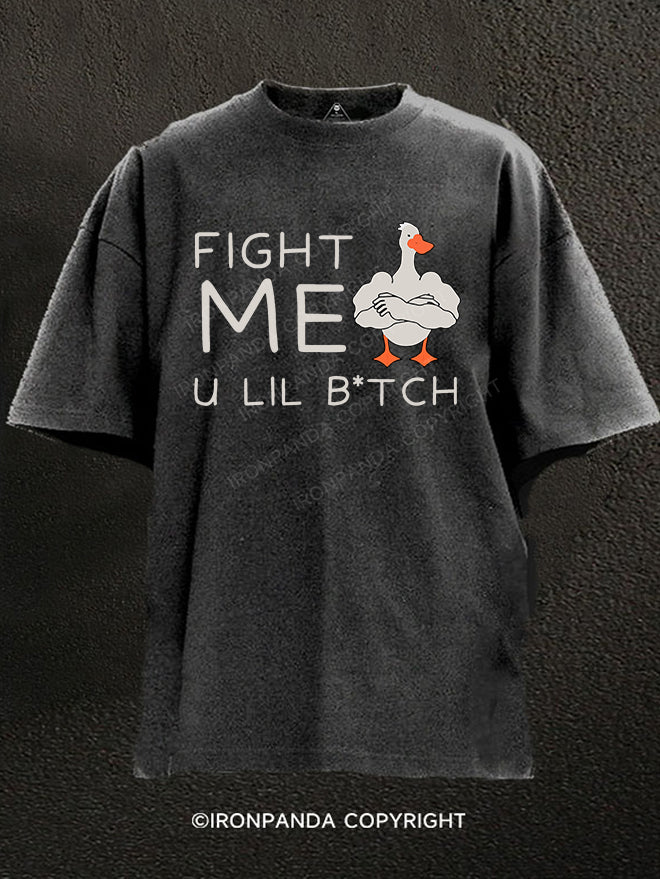 Fight me u lil bitch Washed Gym Shirt