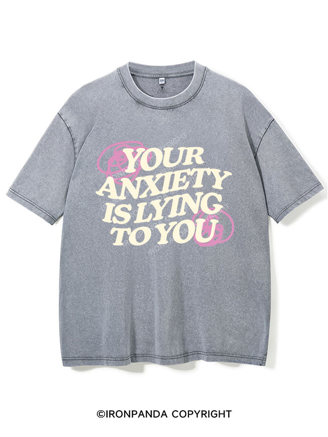 YOUR ANXIETY IS LYING TO YOU VINTAGE GYM SHIRT