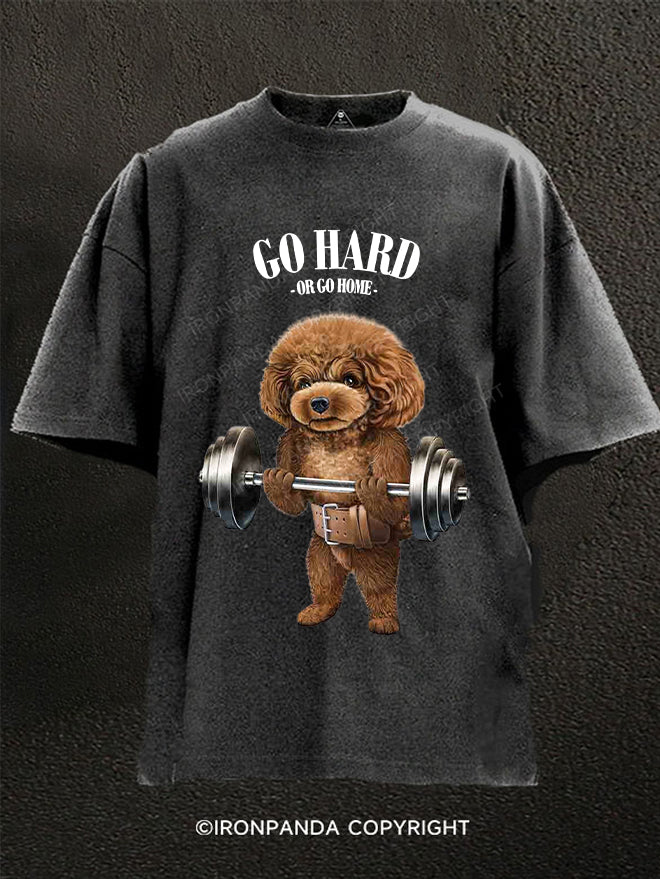 Go hard or go home dog Washed Gym Shirt