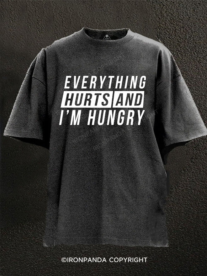 Everything Hurts And I'm Hungry Washed Gym Shirt